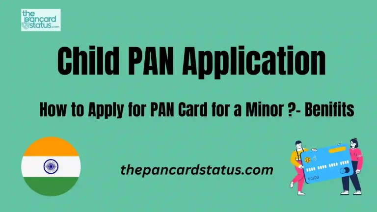 How to Apply for PAN Card for a Minor (Child PAN Application) Benifits
