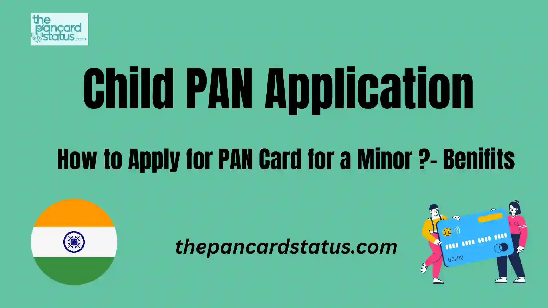 How to Apply for PAN Card for a Minor (Child PAN Application) Benifits