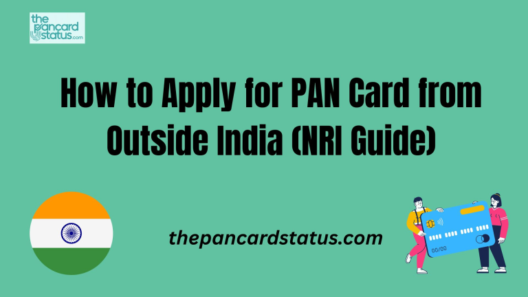 How to Apply for PAN Card from Outside India (NRI Guide)